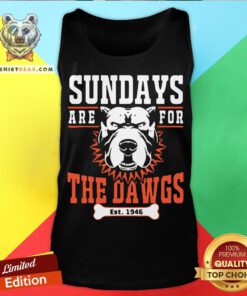 Nice Sundays Are For The Dawgs Cleveland Tank Top - Design By Teeshirtbear.com