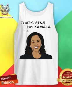 Nice That's Fine I'm Kamala Harris Tank Top - Design By Teeshirtbear.com