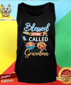 Official Blessed To Be Called Grandma Summer Tank Top - Design By Teeshirtbear.com
