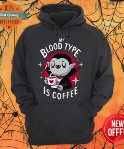 Official My Blood Type Is Coffee Vampire Hoodie