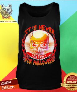 Official Skull It’s Never Too Early For Halloween Tank Top - Design By Teeshirtbear.com