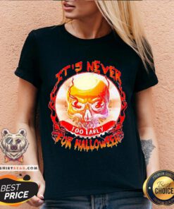 Official Skull It’s Never Too Early For Halloween V-neck - Design By Teeshirtbear.com