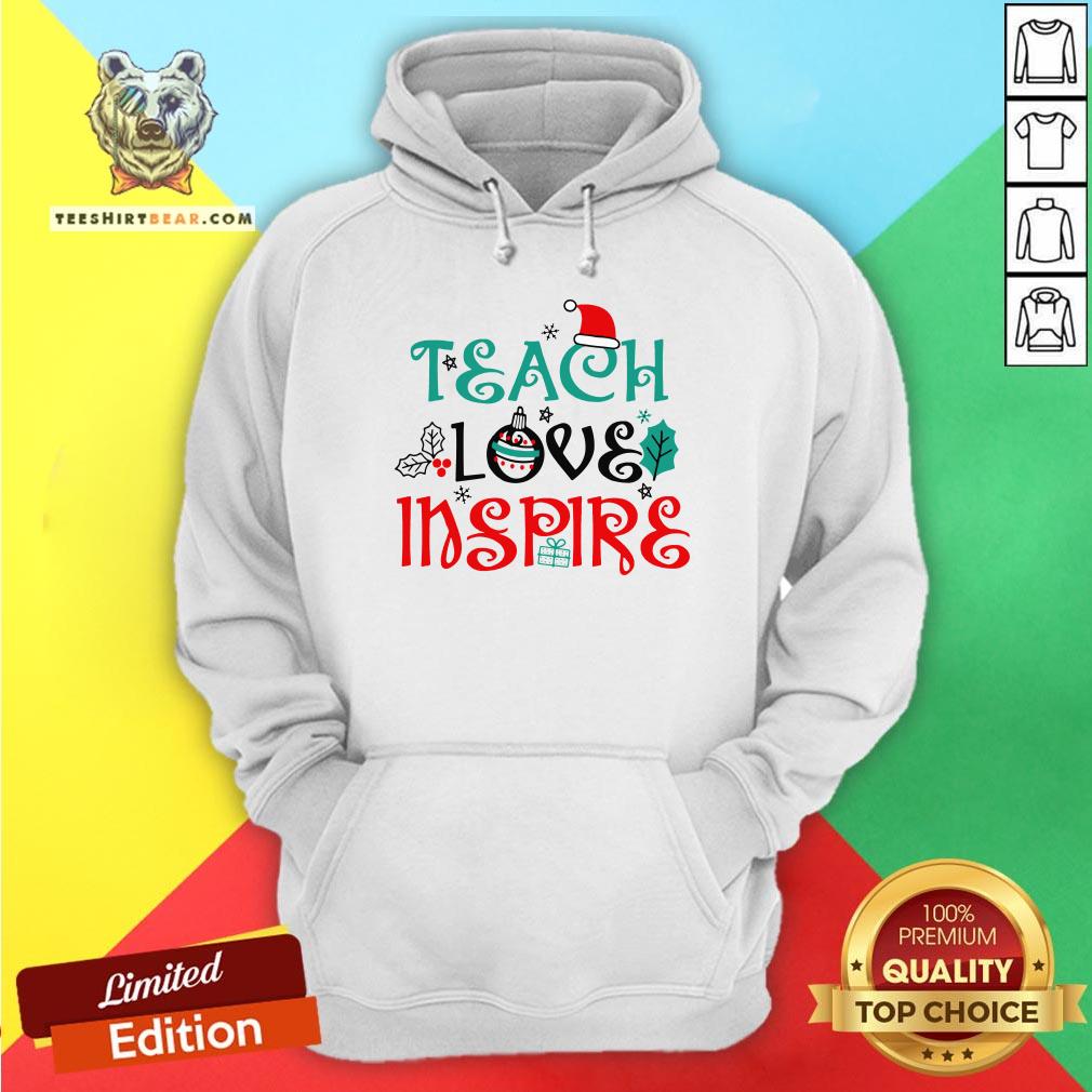 Official Teacher Christmas Teach Love Inspire Hoodie - Design By Teeshirtbear.com Official Teacher Christmas Teach Love Inspire Hoodie - Design By Teeshirtbear.com