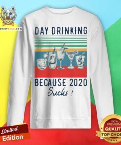 Original Day Drinking Because 2020 Sucks Vintage Sweatshirt - Design By Togethertee.com