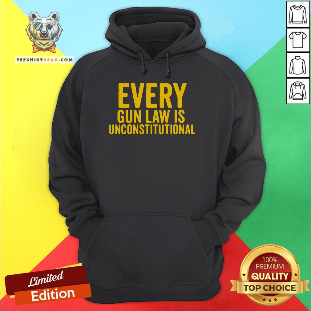 Original Every Gun Law Is Unconstitutional Hoodie - Design By Teeshirtbear.com Original Every Gun Law Is Unconstitutional Hoodie - Design By Teeshirtbear.com