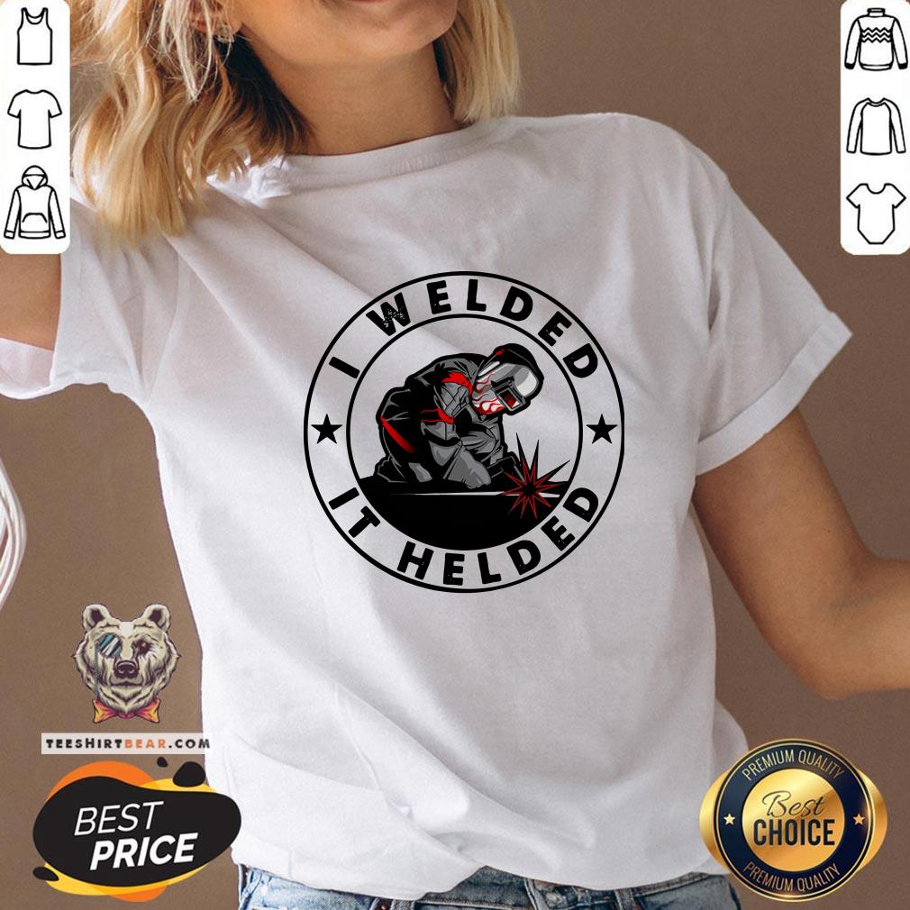 Original I Welded It Helded V-neck - Design By Teeshirtbear.com Original I Welded It Helded V-neck - Design By Teeshirtbear.com