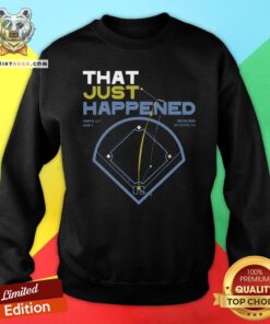 Original That Just Happened Tampa Sweatshirt - Design By Teeshirtbear.com