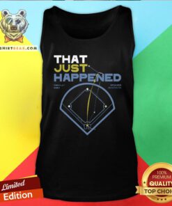 Original That Just Happened Tampa Tank Top - Design By Teeshirtbear.com