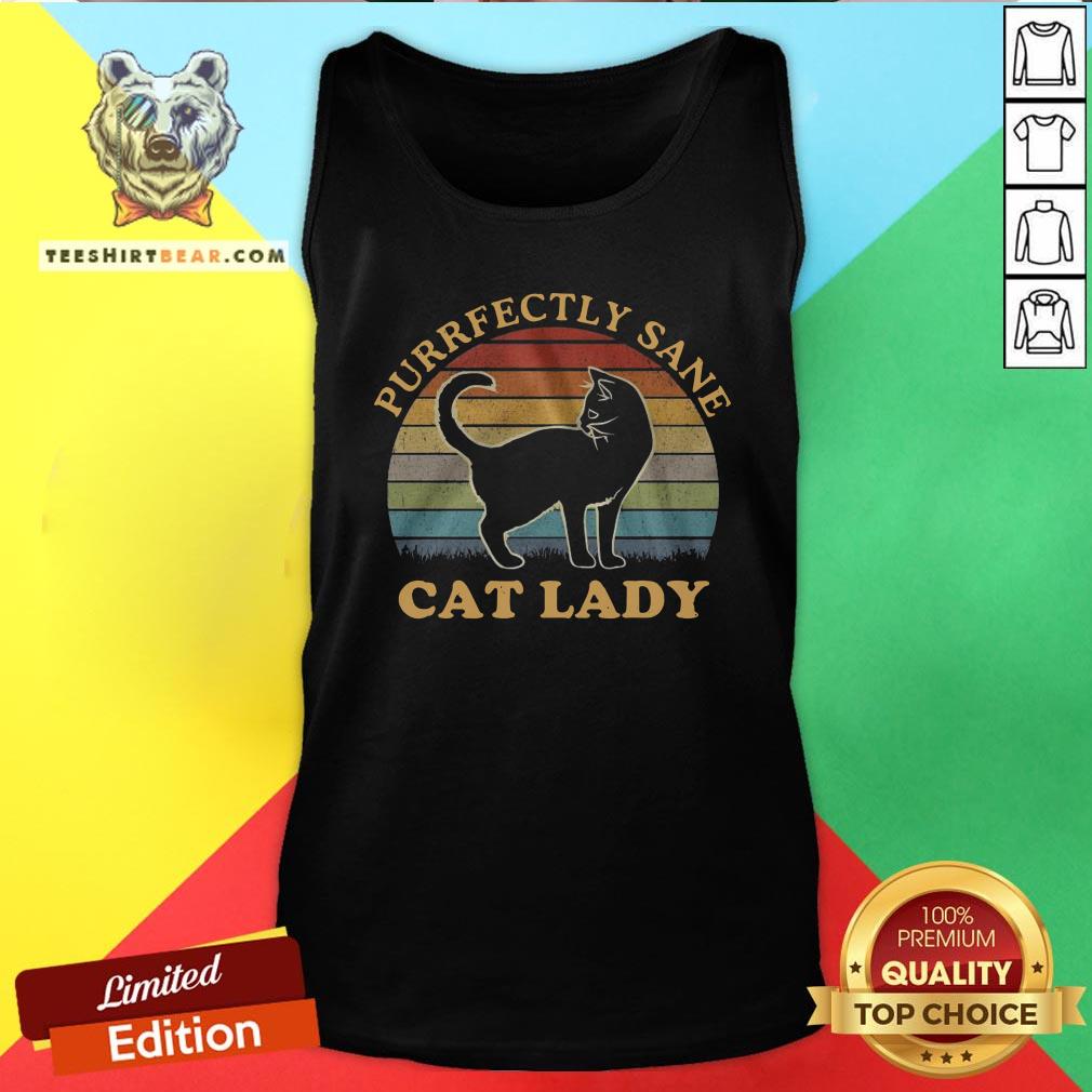 Perfect Cat Lady Purfectly Sane Vintage Tank Top - Design By Teeshirtbear.com Perfect Cat Lady Purfectly Sane Vintage Tank Top - Design By Teeshirtbear.com
