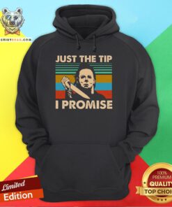 Perfect Michael Myers Just The Tip I Promise Vintage Hoodie - Design By Teeshirtbear.com