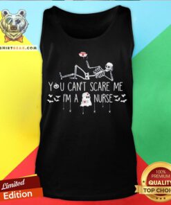 Perfect Skeleton You Can’t Scare Me I’m A Nurse Tank Top - Design By Teeshirtbear.com