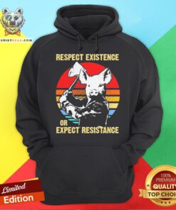 Pig Kill Respect Existence Or Expect Resistance Vintage Hoodie
