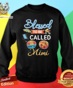 Premium Blessed To Be Called Mimi Summer Sweatshirt - Design By Teeshirtbear.com