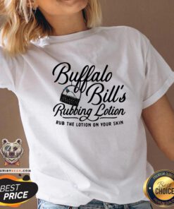 Premium Buffalo Bill’s Rubbing Lotion Rub The Lotion On Your Skin V-neck - Design By Teeshirtbear.com