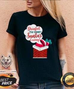 Premium Disinfect The Chimney Santa’s Coming Quarantine V-neck - Design By Teeshirtbear.com