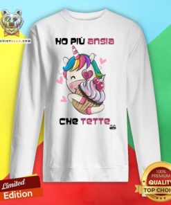 Premium Unicorn Ho Piu Ansia Che Tette Sweatshirt - Design By Teeshirtbear.com