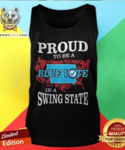 Proud To Be A Blue Vote In A Swing State Tank Top