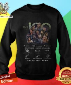 The 100 7 Years 100 Episodes 7 Season Thank You For The Memories Signatures Sweatshirt - Design By Teeshirtbear.com