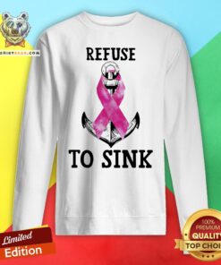 Top Awareness Refuse To Sink Breast Cancer Sweatshirt - Design By Teeshirtbear.com