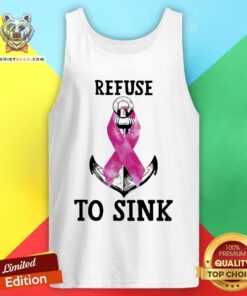 Top Awareness Refuse To Sink Breast Cancer Tank Top - Design By Teeshirtbear.com