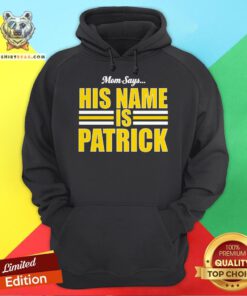 Top Mom Says His Name Is Patrick Hoodie