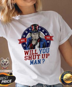 Will You Shut Up Man Uncle Sam Political Trump Biden Debate V-neck