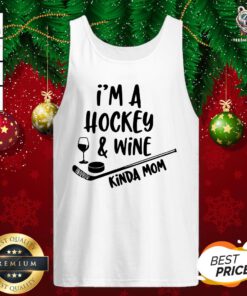 Awesome I’m A Hockey Wine Kinda Mom Tank Top - Design By Teeshirtbear.com