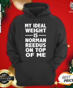 My Ideal Weight Is Norman Reedus On Top Of Me Hoodie - Design By Teeshirtbear.com