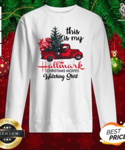 Awesome Pickup Truck This Is My Hallmark Christmas Movies Watching Sweatshirt - Design By Teeshirtbear.com