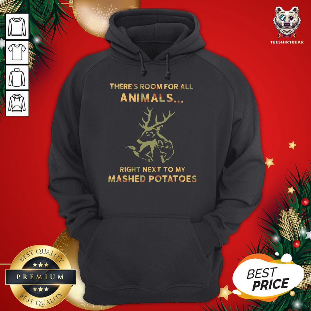 Awesome There’s Room For All Animals Right Next To My Mashed Potatoes Hoodie - Design By Teeshirtbear.com Awesome There’s Room For All Animals Right Next To My Mashed Potatoes Hoodie - Design By Teeshirtbear.com
