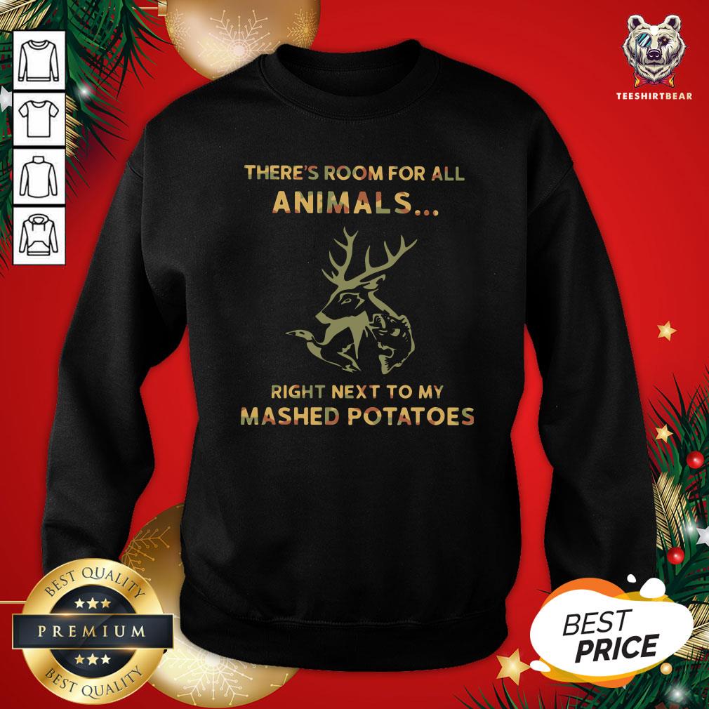 Awesome There’s Room For All Animals Right Next To My Mashed Potatoes Sweatshirt - Design By Teeshirtbear.com Awesome There’s Room For All Animals Right Next To My Mashed Potatoes Sweatshirt - Design By Teeshirtbear.com