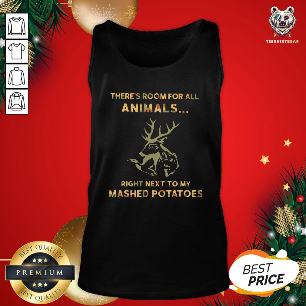 Awesome There’s Room For All Animals Right Next To My Mashed Potatoes Tank Top - Design By Teeshirtbear.com Awesome There’s Room For All Animals Right Next To My Mashed Potatoes Tank Top - Design By Teeshirtbear.com