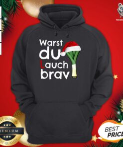Awesome Warst Du Lauch Brav Christmas Hoodie - Design By Teeshirtbear.com