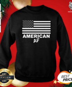 Beautiful American Af Flag Sweatshirt - Design By Teeshirtbear.com