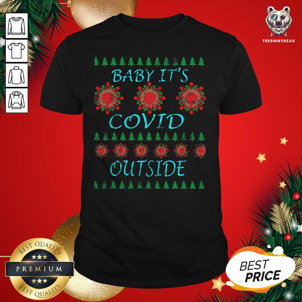 Beautiful Baby It’s Covid Outside 2020 Ugly Christmas Shirt - Design By Teeshirtbear.com