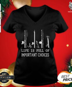 Beautiful Fishing Life Is Full Of Important Choices V-neck - Design By Teeshirtbear.com