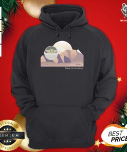 Cute Baby Yoda This Is The Way Hoodie - Design By Teeshirtbear.com