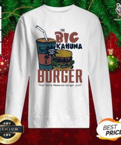 Cute The Big Kahuna Burger That Tasty Hawaiian Burger Joint Sweatshirt - Design By Teeshirtbear.com