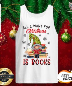 Funny All I Want For Christmas Is Books Tank Top - Design By Teeshirtbear.com