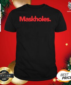 Funny Maskholes 2020 Shirt - Design By Teeshirtbear.com