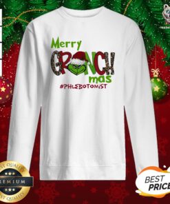 Good Premium Merry Grinchmas #phlebotomist Christmas Sweatshirt - Design By Teeshirtbear.com