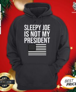 Good Sleepy Joe Is Not My President Harris USA US Election Biden Hoodie - Design By Teeshirtbear.com