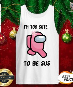 Good US Among Too Cute To Be Sus Tank Top - Design By Teeshirtbear.com