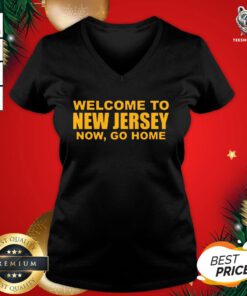 Good Welcome To New Jersey Now Go Home V-neck - Design By Teeshirtbear.com