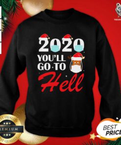 Great 2020 Youll Go To Hell Christmas Reindeer Mask Xmas Sweatshirt - Design By Teeshirtbear.com