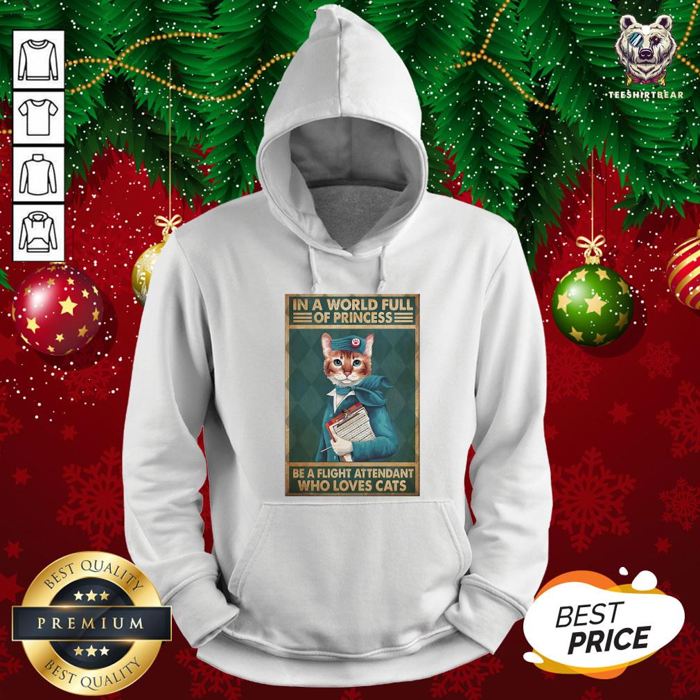 Great Light Attendants Easily Distracted In A World Full Of Princess Be A Flight Attendant Who Loves Cats Hoodie - Design By Teeshirtbear.com Great Light Attendants Easily Distracted In A World Full Of Princess Be A Flight Attendant Who Loves Cats Hoodie - Design By Teeshirtbear.com