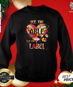Happy See The Able Not The Label Heart Colorful Sweatshirt - Design By Teeshirtbear.com