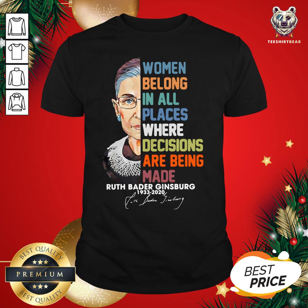 Happy Women Belong In All Places Where Decisions Are Being Made Shirt - Design By Teeshirtbear.com