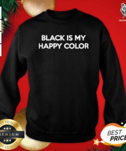 Hot Black Is My Happy Color Sweatshirt - Design By Teeshirtbear.com