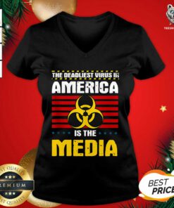 Hot Deadliest Virus In America Is The Media Toxic Fake News V-neck - Design By Teeshirtbear.com